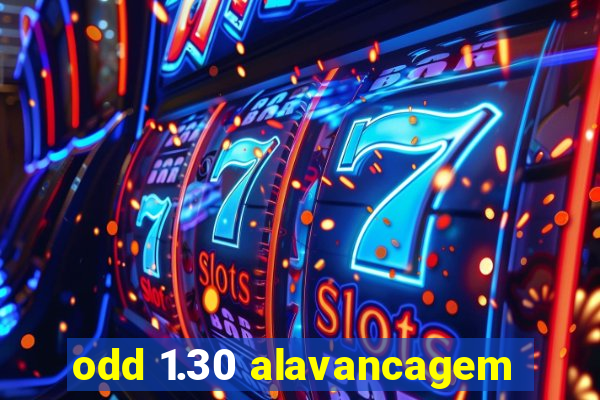 odd 1.30 alavancagem